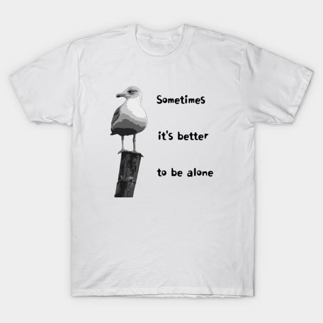 sometimes T-Shirt by zzzozzo